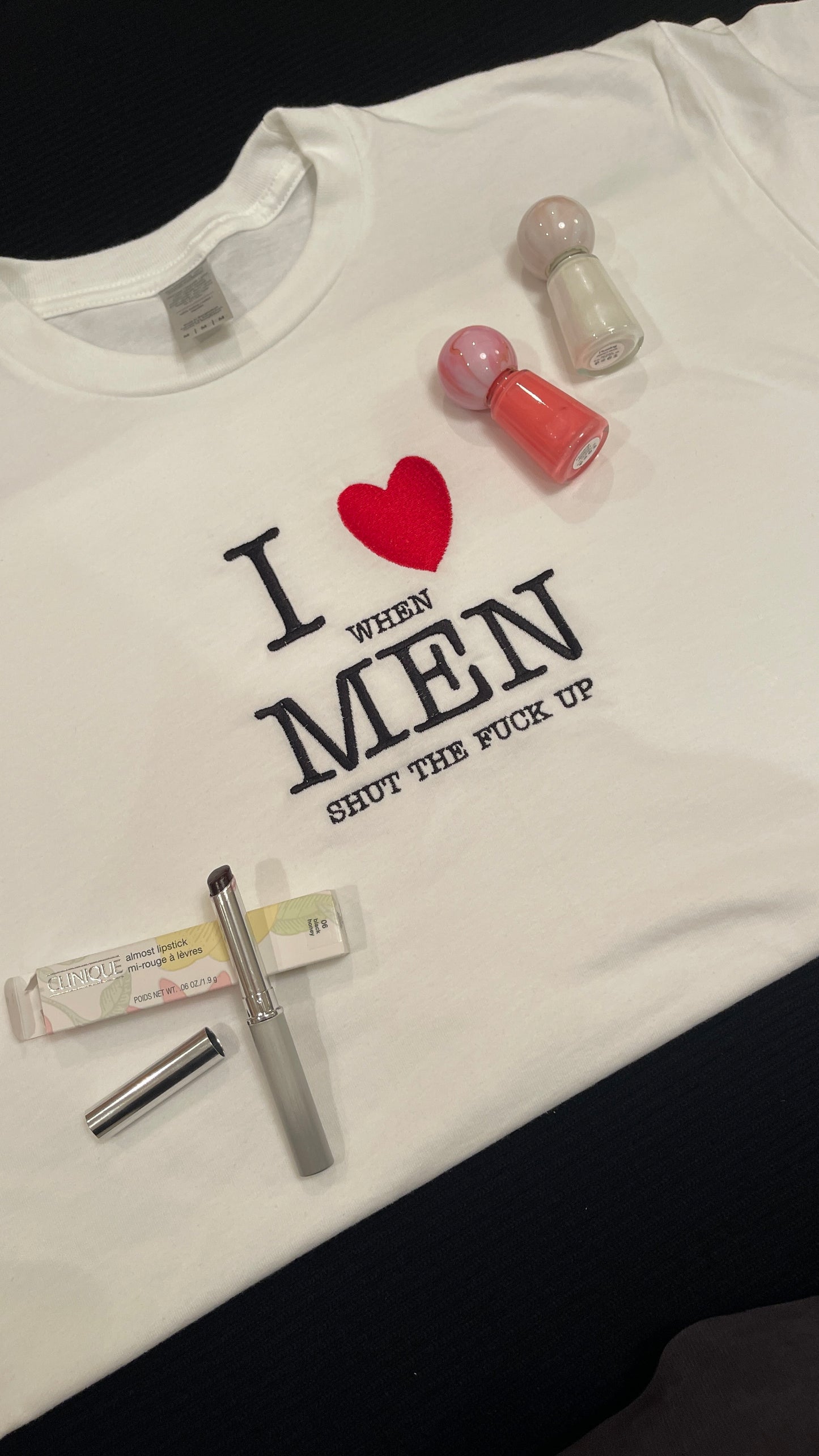 I ❤️ When Men Shut the Fuck Up Embroidered T-shirt