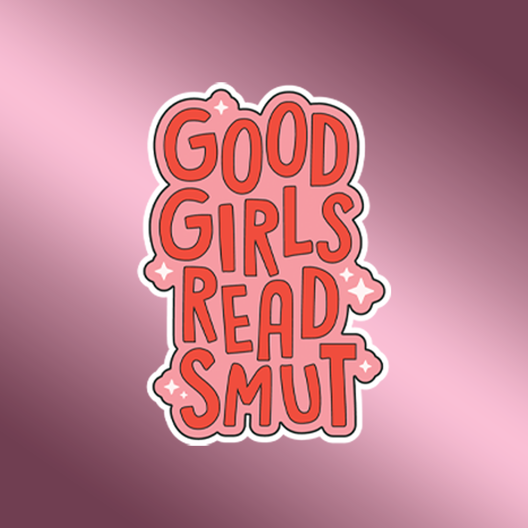 Good Girls Read Smut Sticker