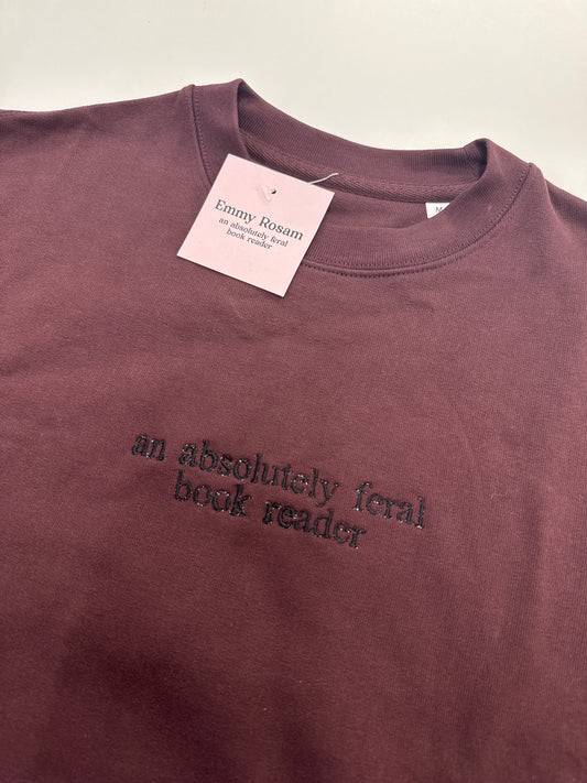 *SAMPLE SALE* An Absolutely Feral Book Reader Embroidered Sweatshirt