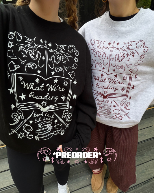 *PREORDER* What We're Reading Book Club Sweatshirt