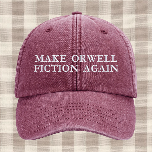 Make Orwell fiction again Embroidered Cap