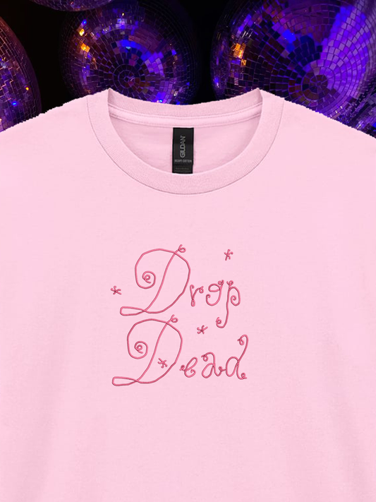 Drop Dead Embroidered T-shirt