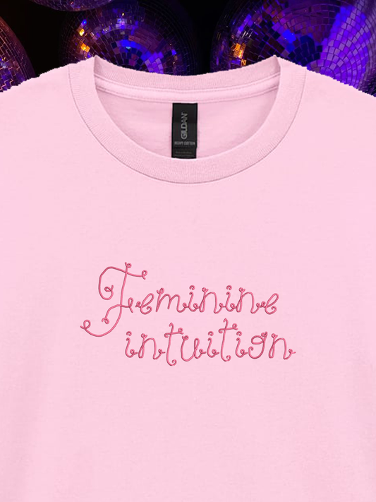 feminine intuition Embroidered T-shirt