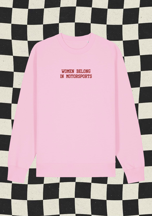 Women belong in motorsports Embroidered Sweatshirt