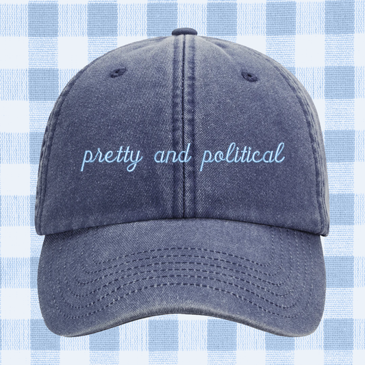 Pretty and political Embroidered Cap