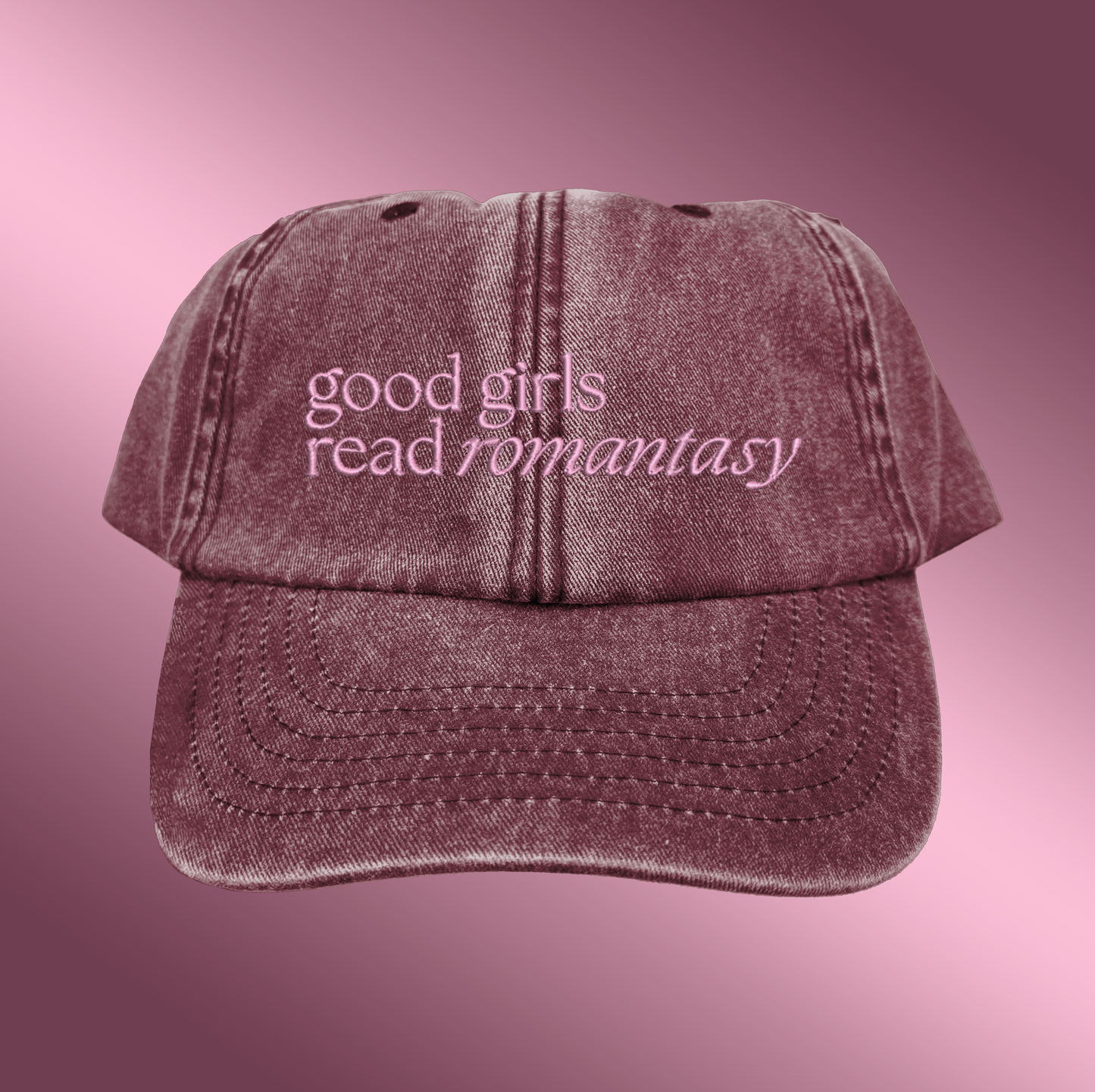 Good Girls Read Romantasy Embroidered Cap