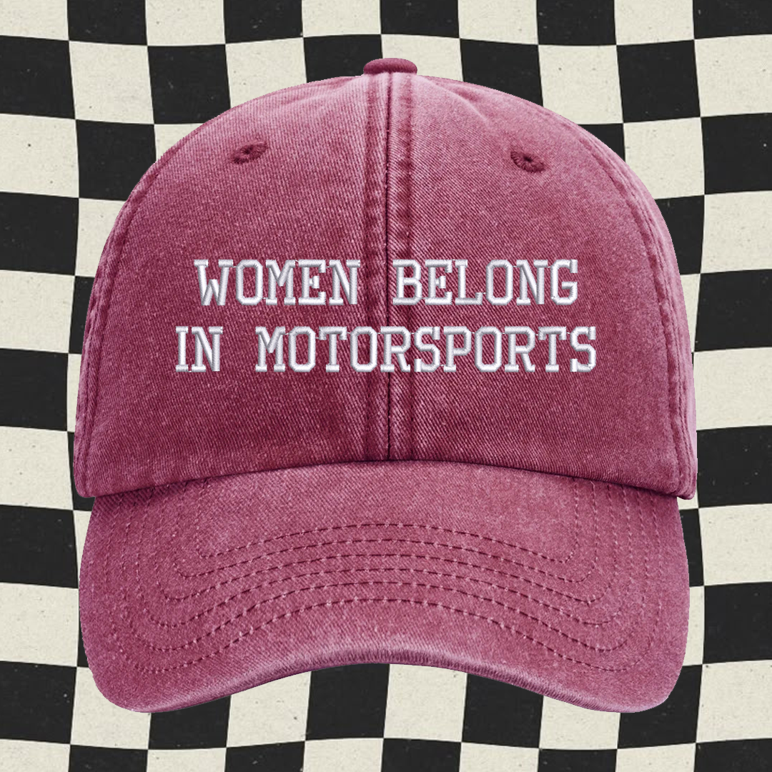 Women belong in motorsports Embroidered Cap
