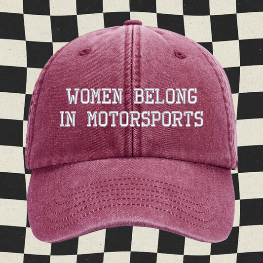Women belong in motorsports Embroidered Cap