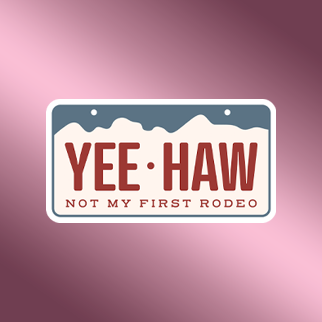 Not My First Rtodeo Labels Yee-Haw not my first rodeo Sticker – N Embroideries